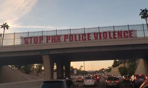 'Stop Phx Police Violence' banner removed from Phoenix overpass
